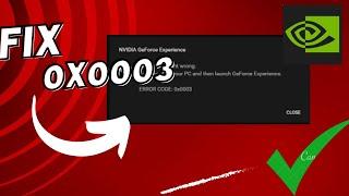 Fix Error Code 0x0003 on GeForce Experience (NEW)