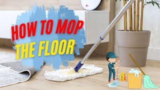 Teaching Your Kid How to Mop the Floor