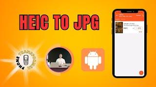 How to Convert Heic to Jpg on Android