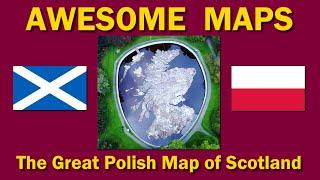 Awesome Maps - The Great Polish Map of Scotland