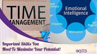 Important Skills You Need To Maximize Your Potential!