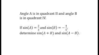 Sum and Diff Identities: Find sin(A+B) and sin(A-B) given sin(A) and sin(B)