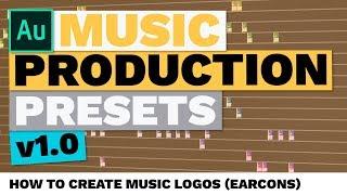 How to Create Music Logos (Earcons) (Music Production Presets)