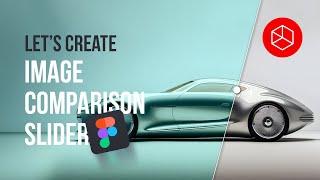 Image Comparison Slider - Figma Tutorial