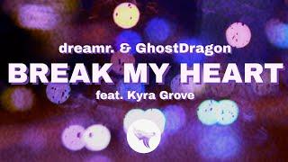 dreamr. & GhostDragon - Break My Heart (Official Lyric Video) ft. Kyra Grove