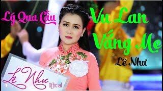 VU LAN VẮNG MẸ || Lê Như | Official MV