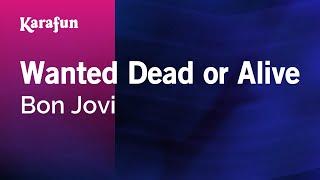 Wanted Dead or Alive - Bon Jovi | Karaoke Version | KaraFun