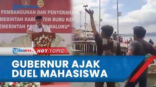 Viral Video Gubernur Maluku Ajak Duel Mahasiswa dan Warga, Tak Terima Didemo saat Hadiri Acara