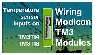 Wiring temperature sensors to a TM3 module (Schneider Modicon PLC module) (Video 13 in a series)