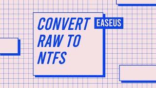 How to Convert/Format RAW to NTFS Without Losing Data - EaseUS