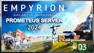 Empyrion 2024 RE  Season 3 E03🪐Prometheus Server