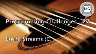 Programming Challenges - 27 - String Streams (C)