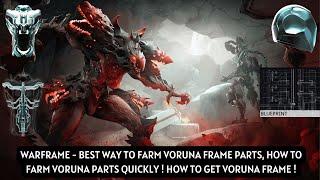 Warframe - How To Get Voruna Frame ! Farming Voruna Parts Quickly !