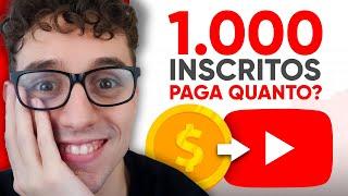 Quanto o YouTube paga por 1,000 inscritos no Canal?