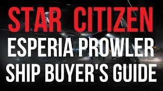 Star Citizen | Esperia Prowler Ship Buyer's Guide