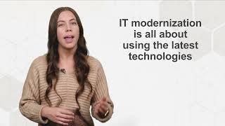 What is IT Modernization?