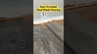 How To Install Vinyl Plank Flooring