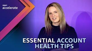Essential Amazon Account Health Tips to Avoid Costly Disruptions | Amazon Accelerate 2023