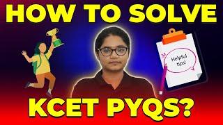 How to Solve KCET 2025 PYQs Effectively | Top Tips to Ace KCET Exam