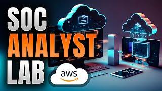 FREE Cybersecurity Course: Build A Security Operation Center (SOC) In AWS | FREE SOC Analyst Course