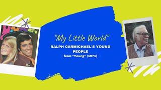 "My Little World" - Ralph Carmichael's Young People (1971)