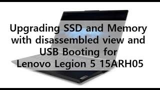 Upgrading SSD and Memory for Lenovo Legion 5 15ARH05(with disassembled view and USB booting setting)