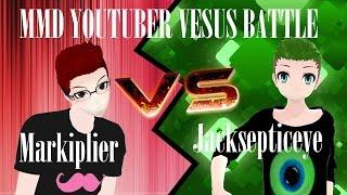 MARKIPLIER VS. JACKSEPTICEYE [MMD YOUTUBER VERSUS EP.4]