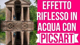 Picsart - Come fare l'effetto riflesso in acqua con qualsiasi foto