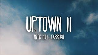 Meek Mill, Farruko - Uptown II (Letra/Lyrics)