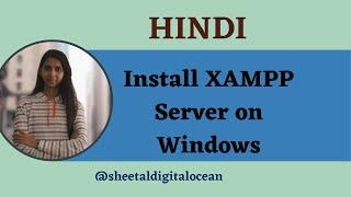 How to Install XAMPP Server on Windows [Hindi] #codewithsheetal #coder