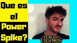  Que es el POWER SPIKE? | Diccionario de League of Legends