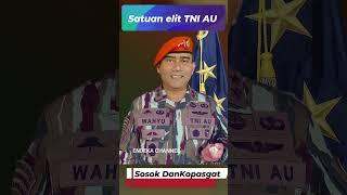 SOSOK KOMANDAN KOPASGAT SATUAN ELIT TNI AU #shorts