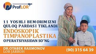 #BemorFikri 11 yoshli Qashqadaryolik bemorimizni quloq pardasi tiklandi #EndoskopikTimpanoplastika