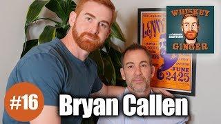 Whiskey Ginger - Bryan Callen - #016