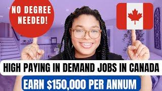 High Paying In Demand Jobs In Canada  | You Don't Need A Degree | Apply From Overseas
