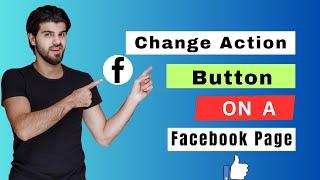 How To Add An Action Button To Facebook Page? [in 2024] - (CTA Buttons On A Facebook.(New method)