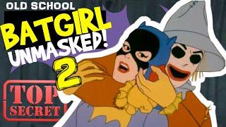 SECRET FILES: Old School Batgirl Unmasked 2