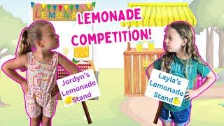 Lemon Stand Competition! Layla Versus Jordyn!