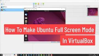 How To Make Ubuntu Full Screen Mode In VirtualBox | Fix Screen Scaling In Ubuntu VirtualBox