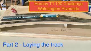 TT:120 Challenge layout. Walmington Riverside Part 2. Laying The Track