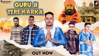 Guru Ji Tere Karka : Bro AG | Naveen Sirsal | Manish Gurmeet Joginder New Guru Bharmanand Song 2021