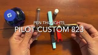 Pen Thoughts: Pilot Custom 823