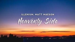 ILLENIUM - Heavenly Side (Lyrics) feat. Matt Maeson