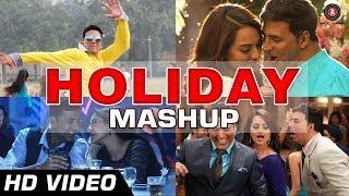 HOLIDAY MASHUP - DJ Notorious | Akshay Kumar, Sonakshi Sinha | Bollywood Remix Songs