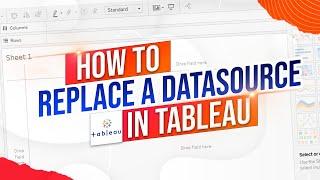 How to Replace a Datasource in Tableau