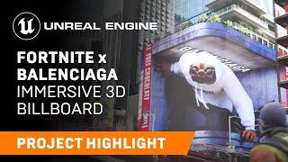 Fortnite x Balenciaga immersive 3D billboard | Unreal Engine