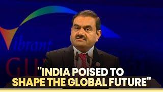 India is poised to shape the global future of tomorrow, owing to PM Modi's vision: Gautam Adani