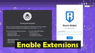 How to Enable Extensions in Chrome’s Incognito Mode