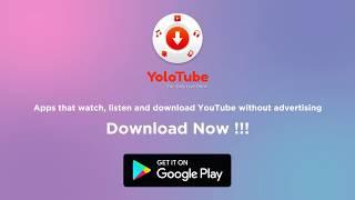 Yolotube - Google Playstore