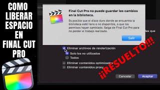 Como Liberar Espacio en Final Cut Pro SIN ELIMINAR ARCHIVOS